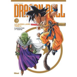 MANGA Dragon Ball - Le super livre Tome 2 - L'animation 1re partie