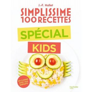 LIVRE CUISINE TRADI Simplissime 100 recettes Spécial kids