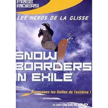 SNOW BOARDERS IN EXILE Les héros de la glisse