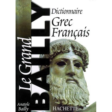 Dictionnaire grec-français. Edition 2000