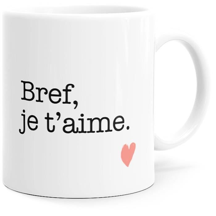 Mug Amour Bref Je t'Aime Tasse message Drôle Idée cadeau original Femme Homme Couple Ami pour Anniversaire Noël St Valentin.
