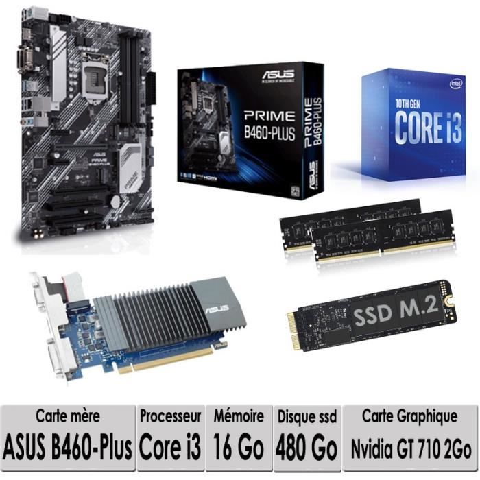 Kit évolution PC - Intel Core I3 + Carte mère Asus B460 plus + 16 Go ddr 4  + SSD M2 480 Go + Carte graphique GT 710 DDR5 - Cdiscount Informatique