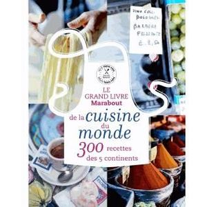 LIVRE CUISINE MONDE Le grand livre Marabout de la cuisine du monde