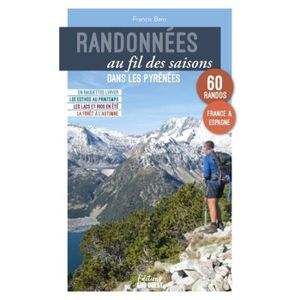 LIVRE RÉCIT DE VOYAGE Randonnées au fil des saisons - dans les Pyrénées