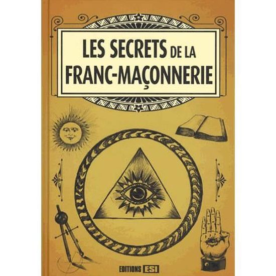 Les Secrets De La Franc Maconnerie Cdiscount Librairie