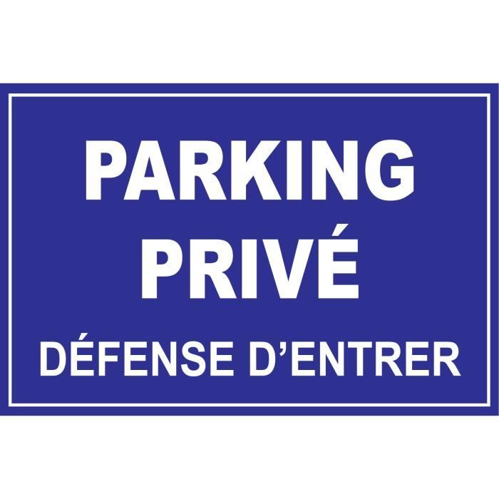 Panneau Parking Prive Defense D Entrer Cdiscount Panneau Parking Prive Defense D Entrer Cdiscount