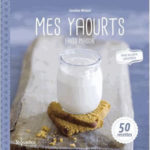 LIVRE FROMAGE DESSERT Mes yaourts faits maison