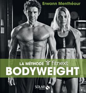 LIVRE SPORT Fitnext : Musculation Bodyweight - Menthéour Erwann - Livres - Sport
