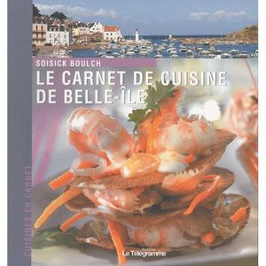 LIVRE CUISINE RÉGION Le carnet de cuisine de Belle-Ile-en-Mer