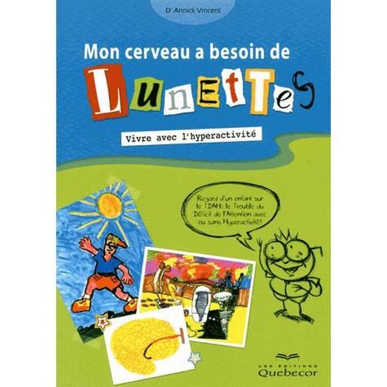 Mon cerveau a besoin de lunettes : vivre avec l'hyperactivité