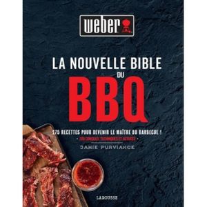 BARBECUE La nouvelle Bible Weber du barbecue