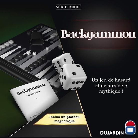 SERIE NOIRE BACKGAMMON - Jeu de plateau - DUJARDIN - Affrontez-vous dans des parties de Backgammon riches en rebondissements !