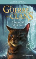 La guerre des Clans, cycle IV - tome 04 : L'empreinte de la lune - Hunter Erin - Livres - Roman 8-12 ans