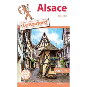 GUIDES DE FRANCE Livre - guide du Routard ; Alsace (édition 2018/20