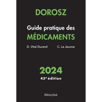 Dorosz Guide pratique des médicaments 2024, 43e éd