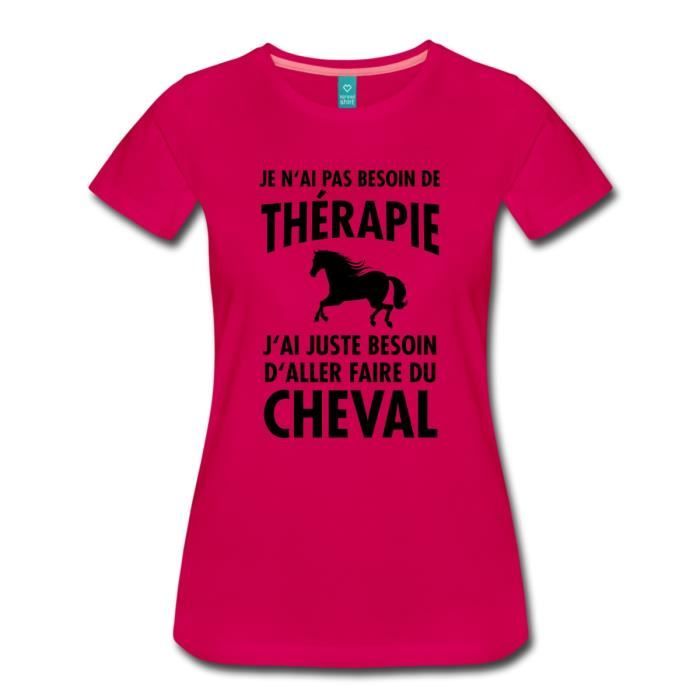 Citation Equitation Pas De Therapie Juste Du Cheval T Shirt Premium Femme De Rubis Cdiscount Pret A Porter