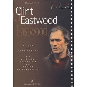 LIVRE CINÉMA - VIDÉO Clint Eastwood
