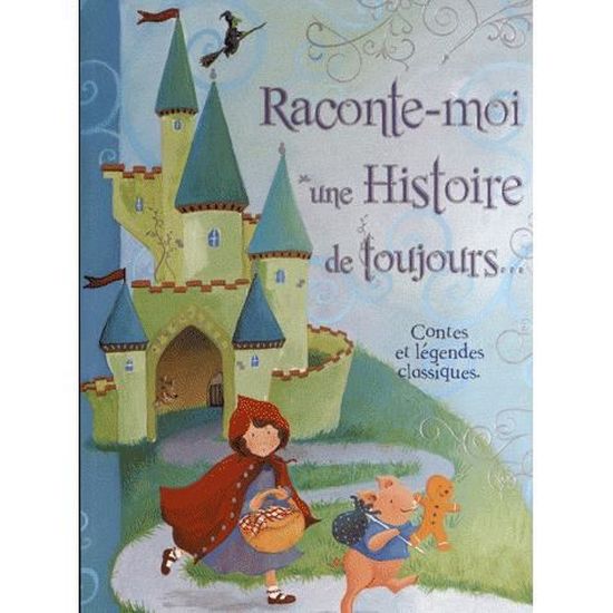 Raconte Moi Une Histoire De Toujours Cdiscount Librairie