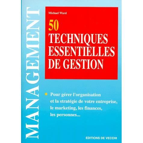 Cinquantes techniques essentielles de gestion