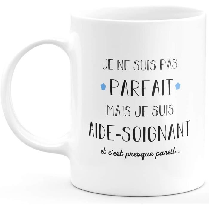Mug Cadeau Aide Soignant Je Ne Suis Pas Parfait Mais Je Suis Aide Soignant Cadeau Anniversaire Saint Valentin Homme Amour 1294 Cdiscount Puericulture Eveil Bebe