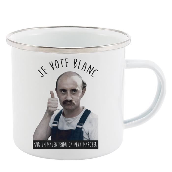 Mug Tasse Retro En Metal Emaille Imprime Illustration Citation Je Vote Blanc Ref 1904 Cdiscount Puericulture Eveil Bebe