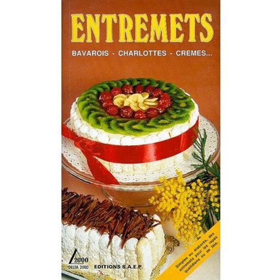 Entremets Bavarois Charlottes Cremes Cdiscount Librairie