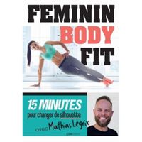 Féminin body Fit. 15 minutes pour changer de silhouette