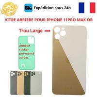 VITRE ARRIERE COMPATIBLE IPHONE 11 PRO MAX OR ADHESIF GROS TROU