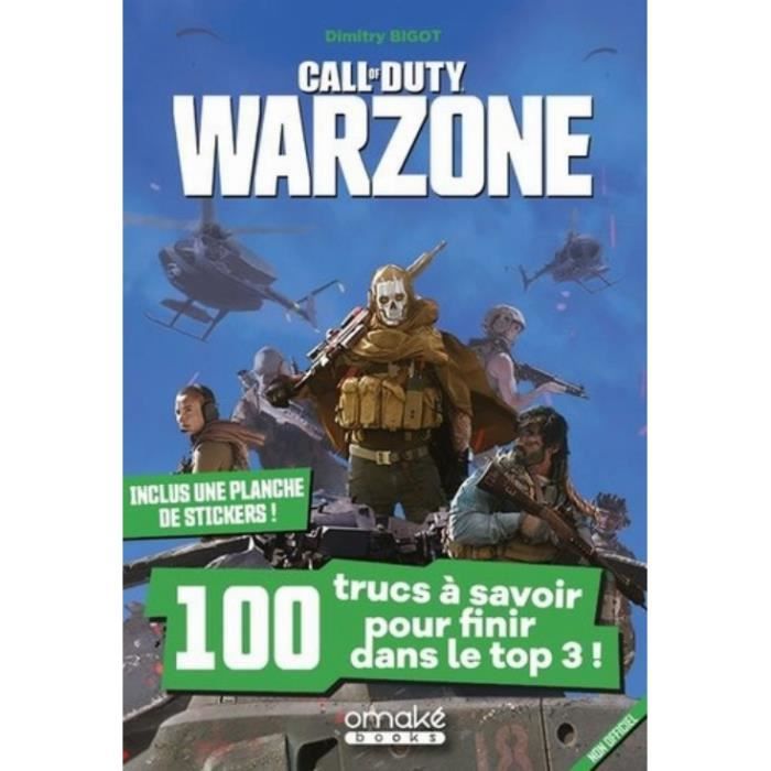 Call of Duty Warzone - 100 trucs à savoir pour finir dans le top 3 ! Avec une planche de stickers !