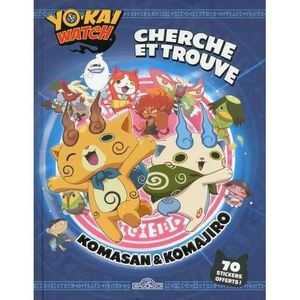 LIVRE DE COLORIAGE Livre - Yo-Kai Watch ; cherche et trouve ; komasan & komajiro