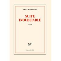 Suite inoubliable - De Akira Mizubayashi