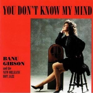 CD JAZZ BLUES Banu Gibson - You Don't Know My Mind