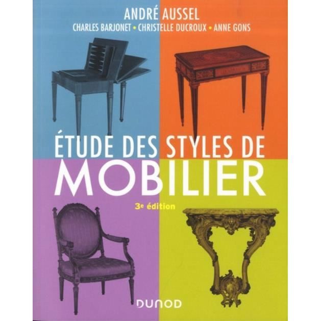Etude des styles de mobilier. 3e édition