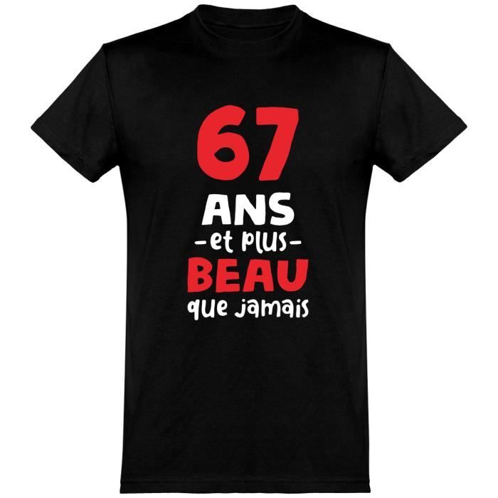67 Ans Et Plus Beau T Shirt Humour Anniversaire Cadeau Tee Shirt 100 Coton Black Cdiscount Pret A Porter 67 Ans Et Plus Beau T Shirt Humour Anniversaire Cadeau Tee Shirt 100 Coton Black Cdiscount Pret A Porter