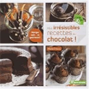 LIVRE FROMAGE DESSERT Mes irrésistibles recettes au chocolat !