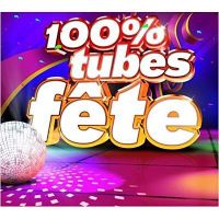 100% TUBES FETE 2012 - Compilation