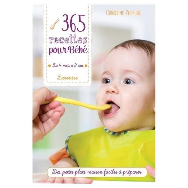 365 Recettes Pour Bebe De 4 Mois A 3 Ans Cdiscount 365 Recettes Pour Bebe De 4 Mois A 3 Ans Cdiscount