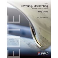 Raveling, Unraveling - In search of 'La Valse', de Philip Sparke - Conducteur pour Brass Band