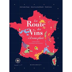 LIVRE VIN ALCOOL  La route des vins de France. L'atlas des vignobles