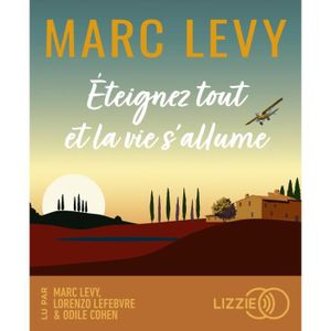LITTÉRATURE FRANCAISE Lizzie - Éteignez tout et la vie s'allume - Levy Marc 0x0