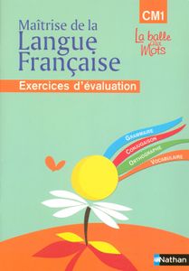 ENSEIGNEMENT PRIMAIRE Maîtrise de la langue française CM1
