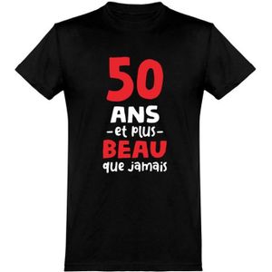 T-SHIRT 50 ans et plus beau t-shirt humour anniversaire ca
