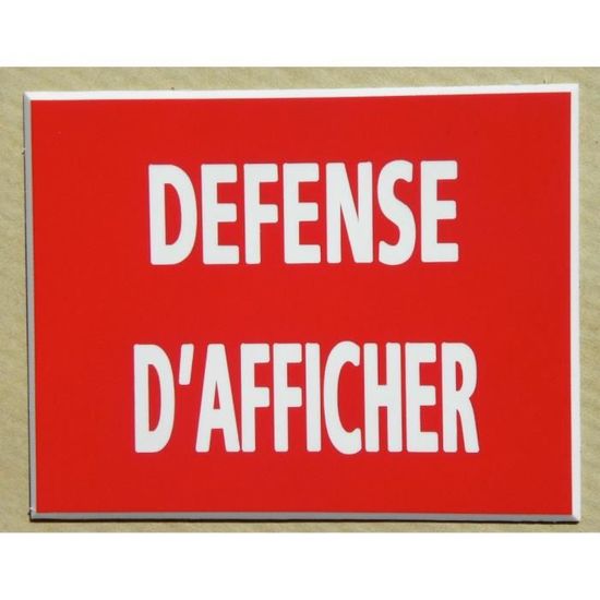 panneau /"DEFENSE D/'AFFICHER/" ROUGE signalétique