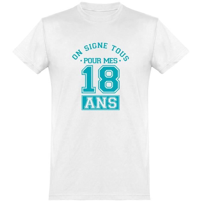 tee shirt homme humour | Cadeau imprimé en France | 100% coton, 185gr | on signe tous 18 ans anniversaire