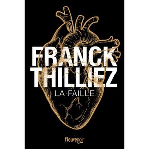 THRILLER Fleuve editions - La Faille - Edition collector -  - Thilliez Franck