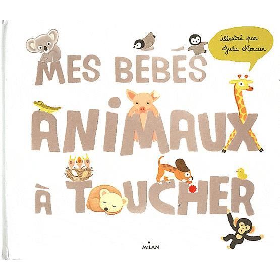 Mes Bebes Animaux A Toucher Cdiscount Librairie