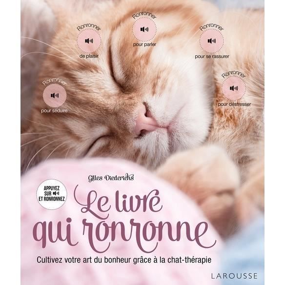 Le Livre Qui Ronronne Cultivez Votre Art Du Bonheur Grace A La Chat Therapie Achat Vente Livre Parution Pas Cher Cdiscount