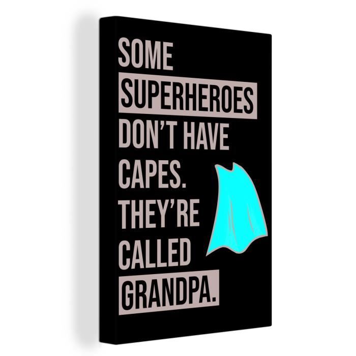 Muchowow Toile Peinture Citations Certains Super Heros N Ont Pas De Capes Proverbes Grand Pere Decoration Murale x30 Cdiscount Maison