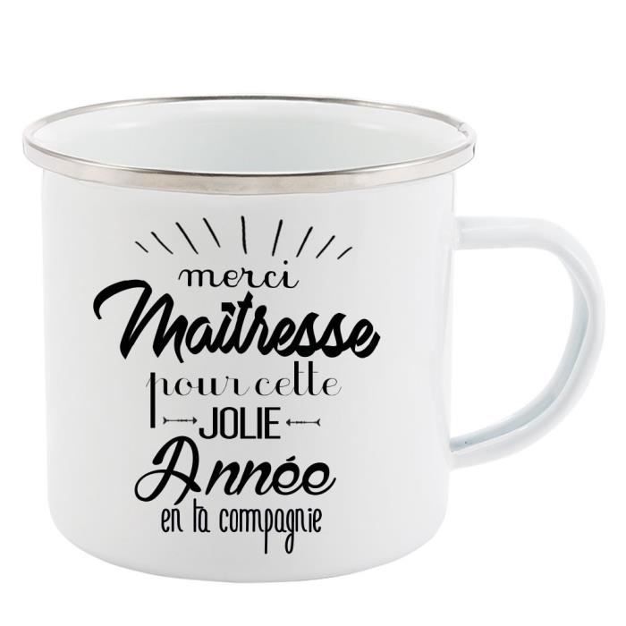 Mug Tasse Retro En Metal Emaille Imprime Humour Citation Merci Maitresse Pour Cette Jolie Annee Ref Cdiscount Puericulture Eveil Bebe
