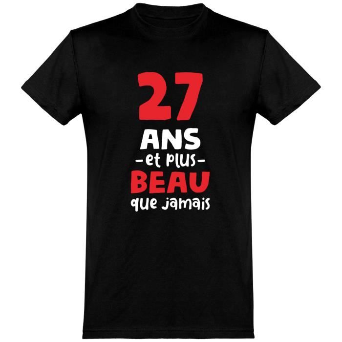 27 Ans Et Plus Beau T Shirt Humour Anniversaire Cadeau Tee Shirt 100 Coton Black Cdiscount Pret A Porter 27 Ans Et Plus Beau T Shirt Humour Anniversaire Cadeau Tee Shirt 100 Coton Black Cdiscount Pret A Porter
